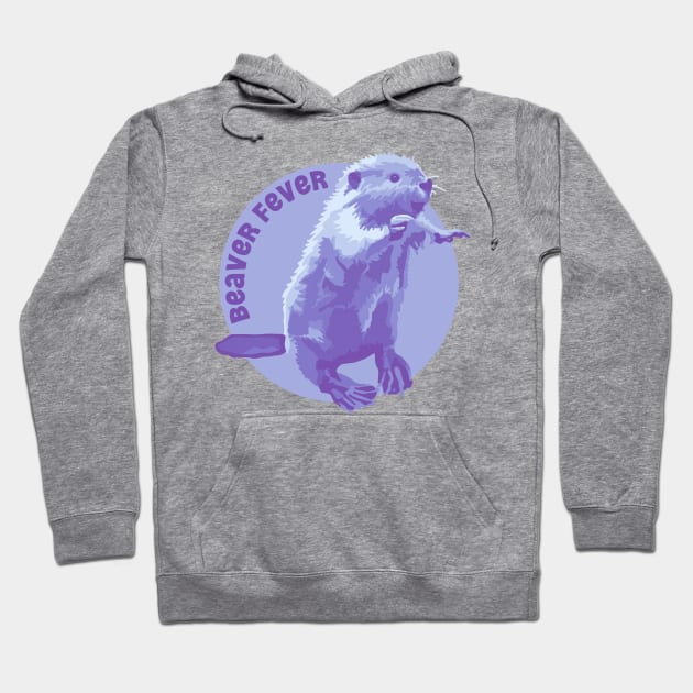 Beaver Fever Hoodie by Slightly Unhinged